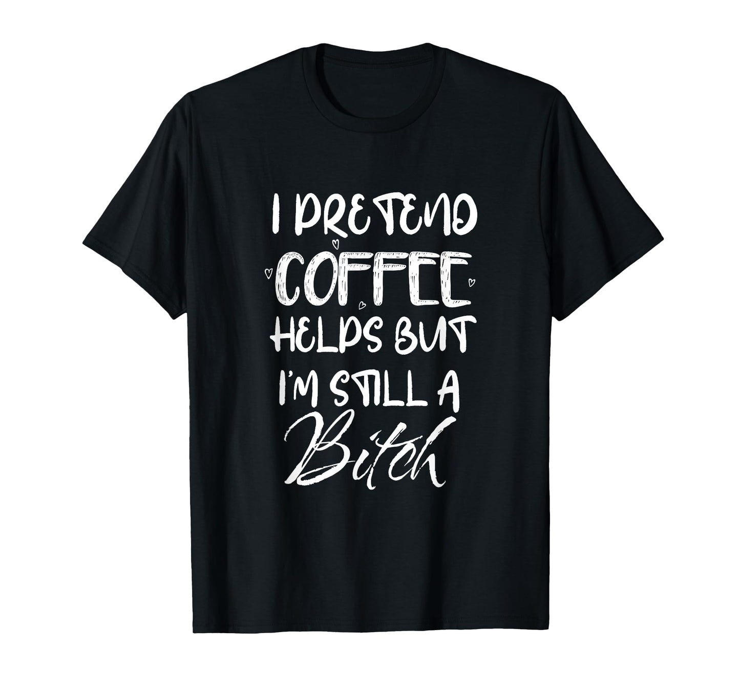 Funny Coffee Helps Sarcastic Morning T-Shirt - Novelty Apparel Men Women - T-Shirt, Sweatshirt, Hoodie