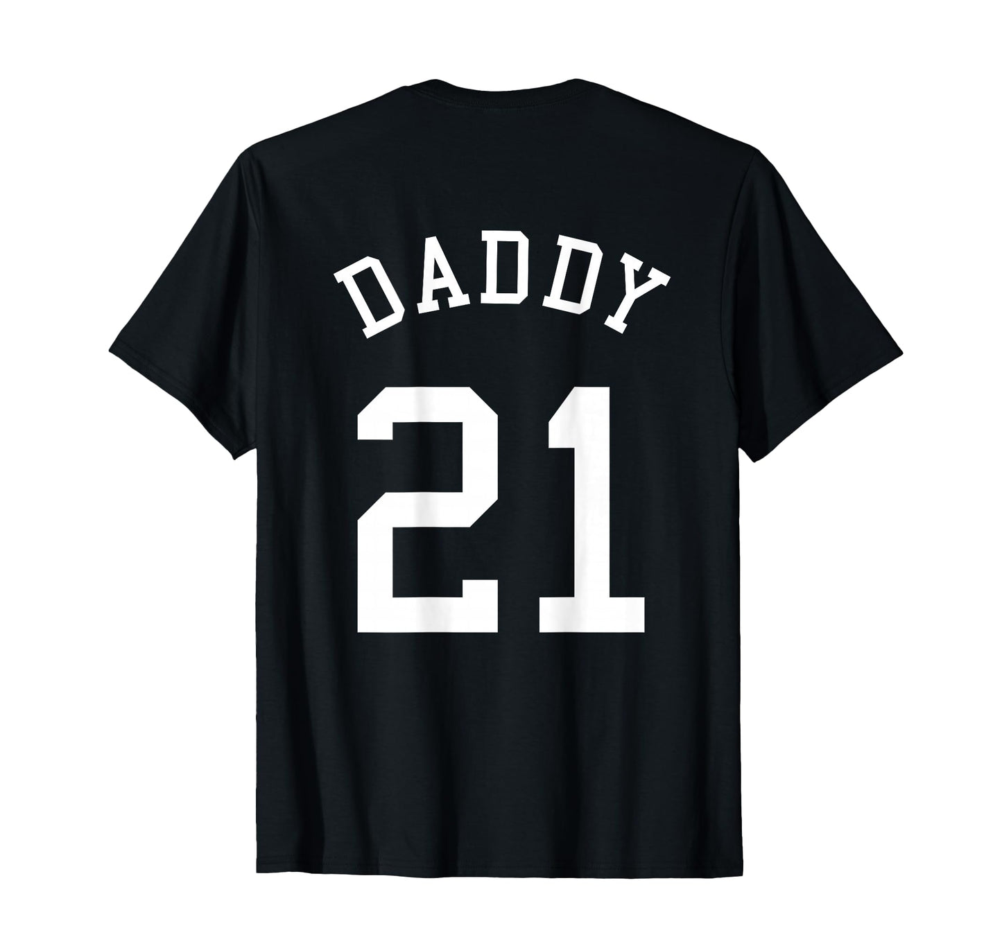 Daddy Uniform No 21 Football Dad T-Shirt - Minimalist Print for Adults - T-Shirt, Sweatshirt, Hoodie
