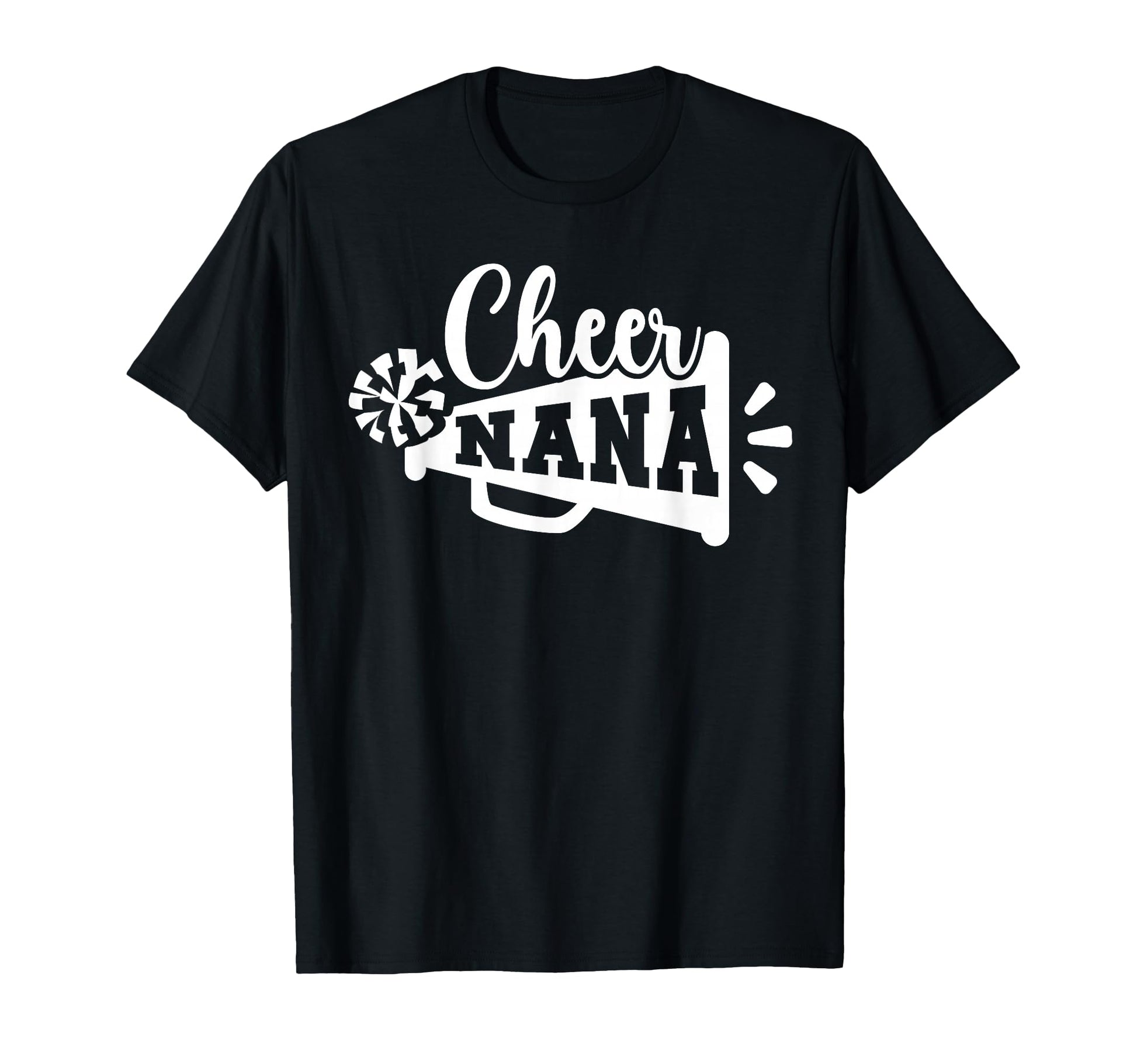 Cheer Nana Grandma Nana Cheerleader Nana T-Shirt - Streetwear Style Unisex - T-Shirt, Sweatshirt, Hoodie