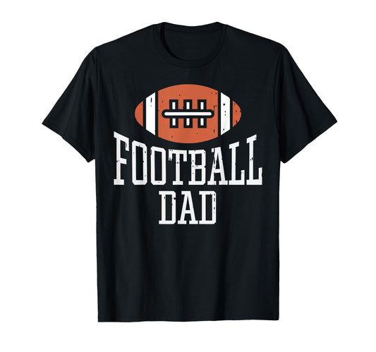 American Football Dad Game Day Sports T-Shirt - Streetwear Style Men Women - T-Shirt, Sweatshirt, Hoodie