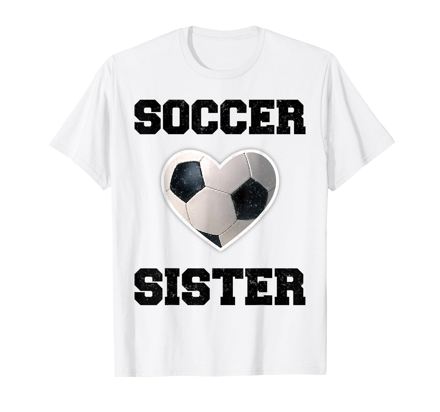 Soccer Sister Family Matching T-Shirt - Fun Novelty Design for Adults - T-Shirt, Sweatshirt, Hoodie