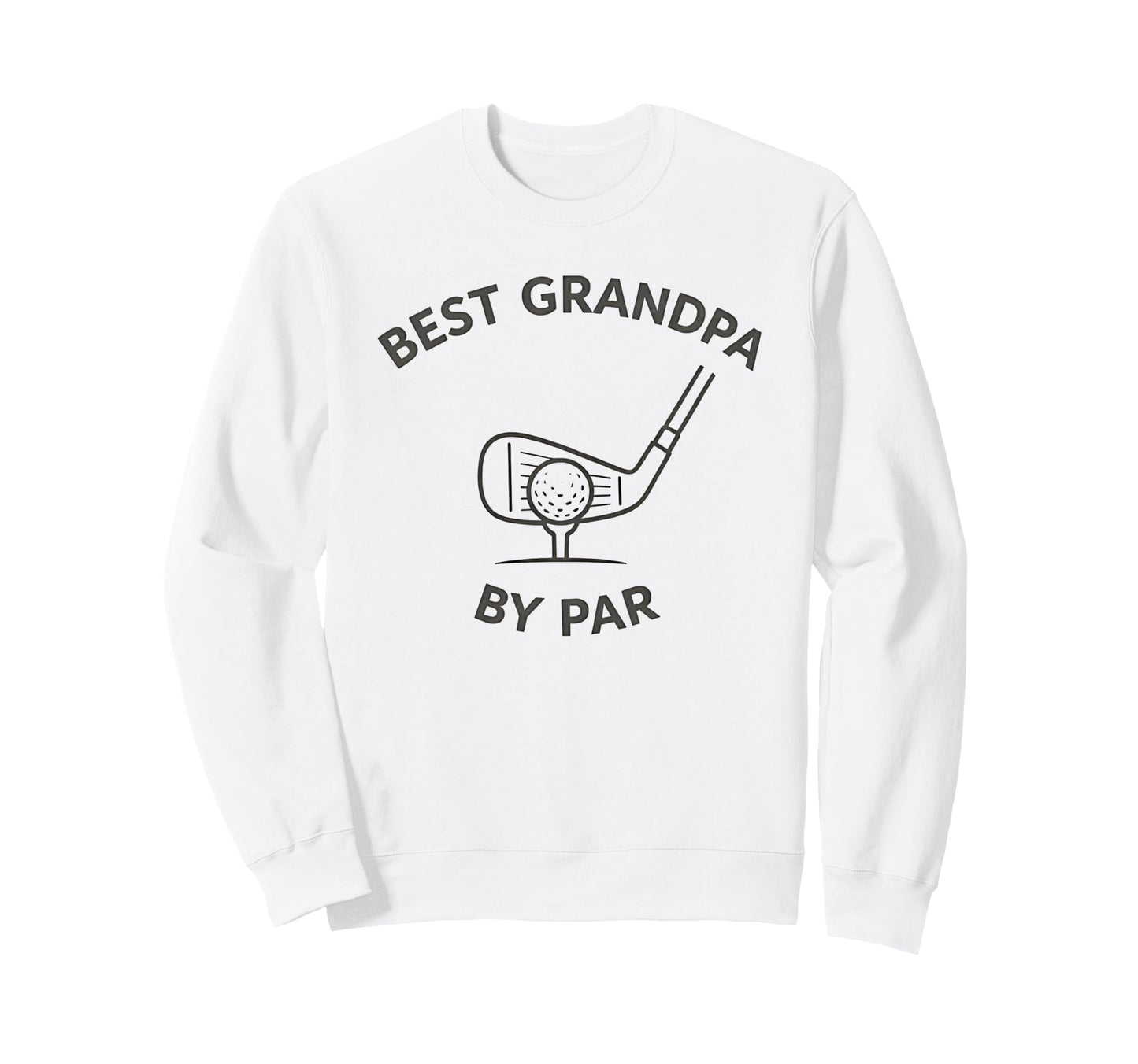 Best Grandpa Par Funny Golf Sweatshirt - Aesthetic Graphic for Adults - T-Shirt, Sweatshirt, Hoodie