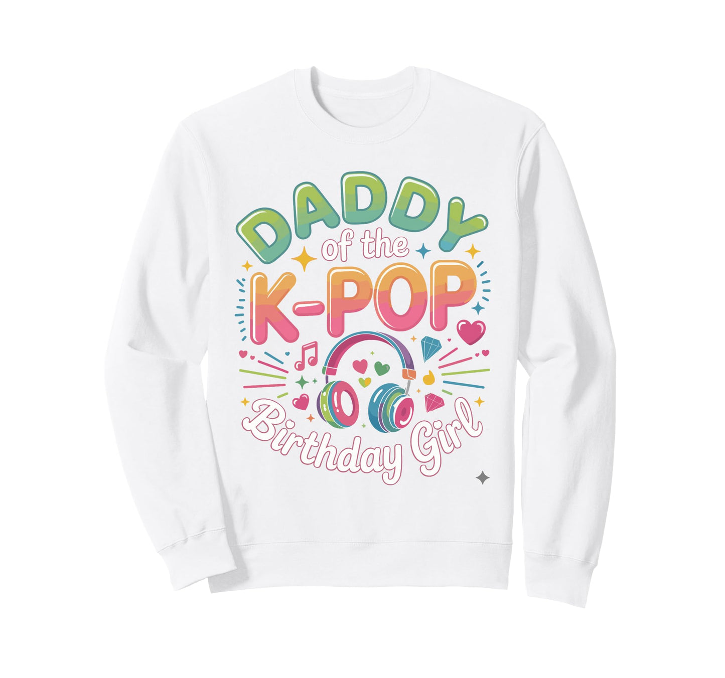 Korean Pop Outifit Kpop Daddy K Pop Sweatshirt - Streetwear Style Unisex - T-Shirt, Sweatshirt, Hoodie