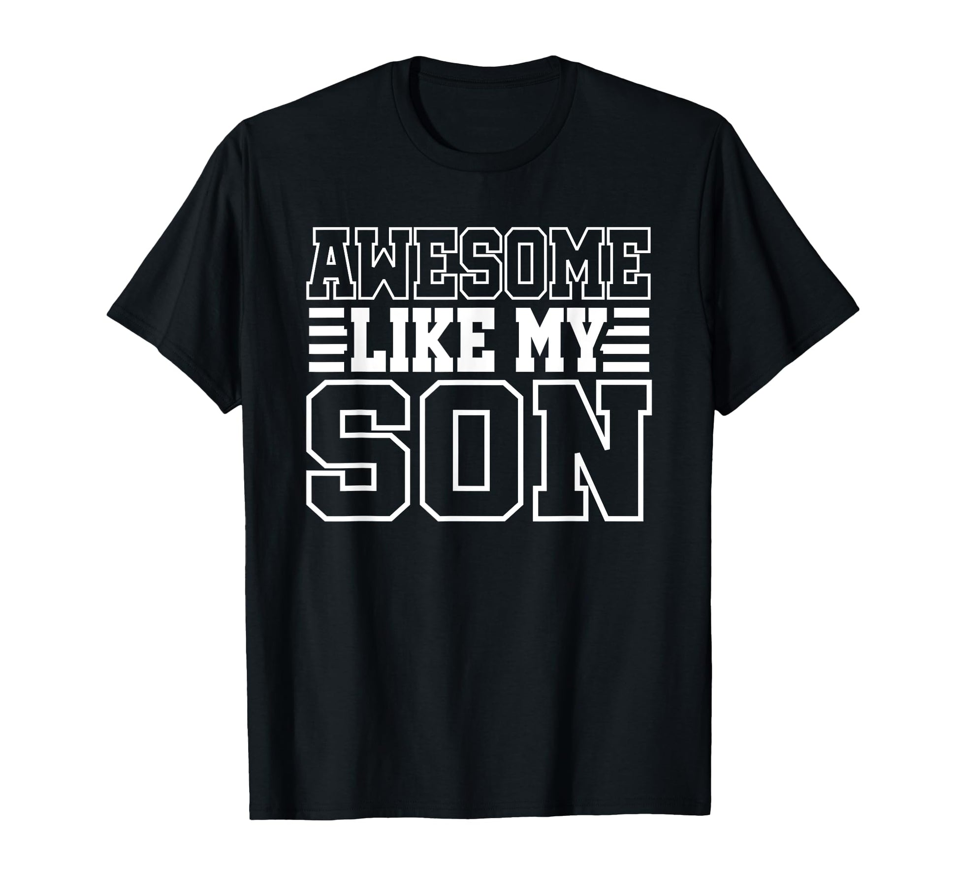 Awesome Like My Son Papa Dad Son Fathers T-Shirt - Unique Graphic Unisex - T-Shirt, Sweatshirt, Hoodie