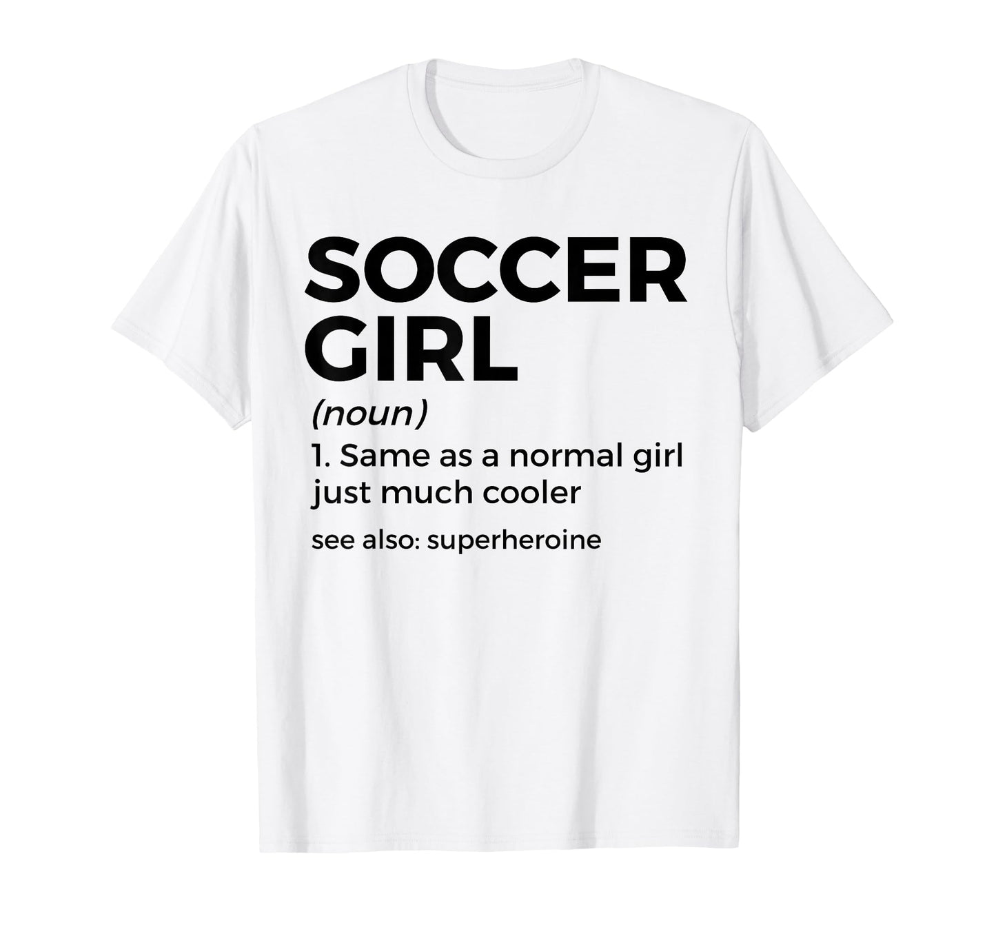 Soccer Definition T-Shirt - Fun Novelty Design Unisex - T-Shirt, Sweatshirt, Hoodie
