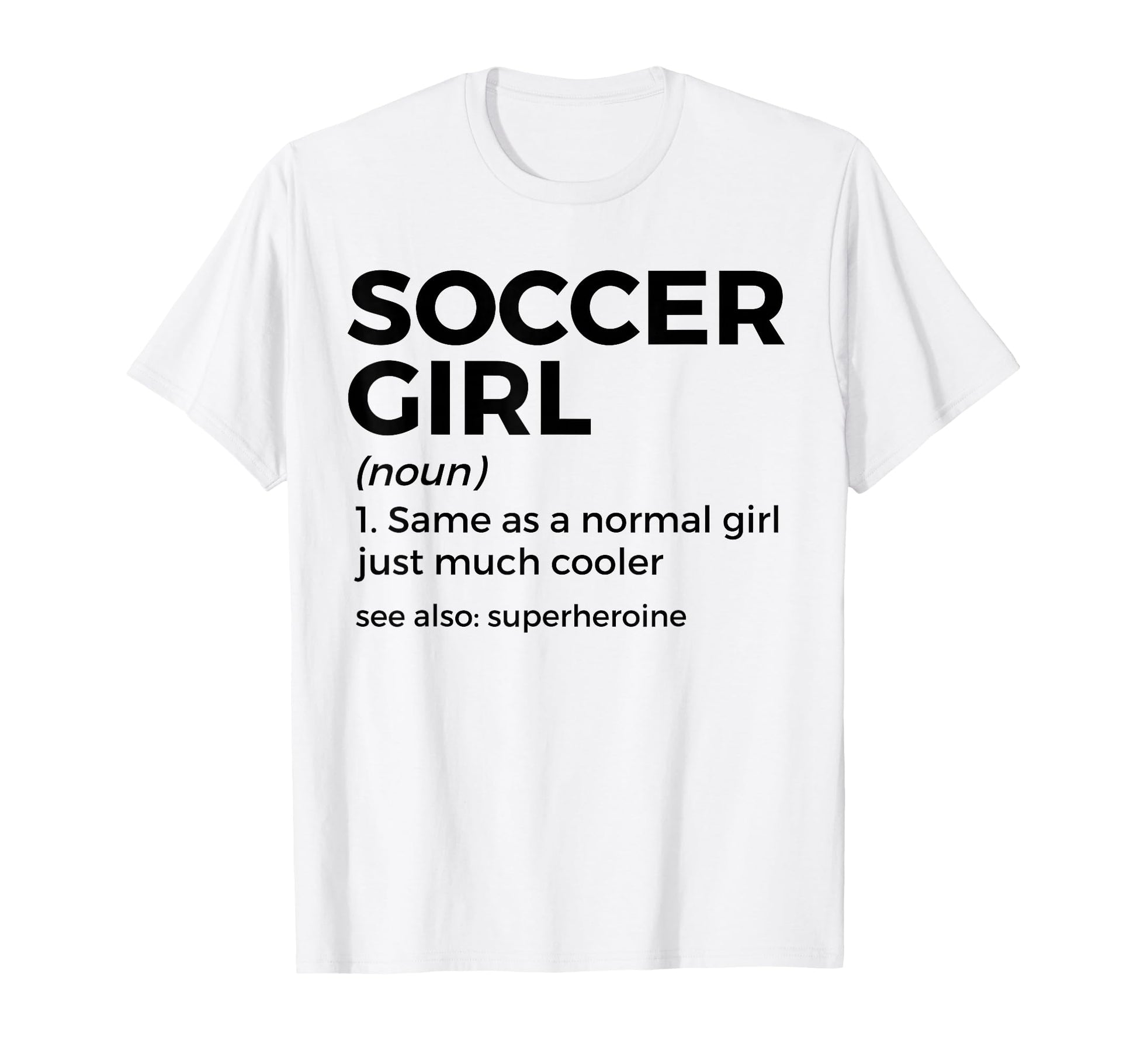 Soccer Definition T-Shirt - Fun Novelty Design Unisex - T-Shirt, Sweatshirt, Hoodie