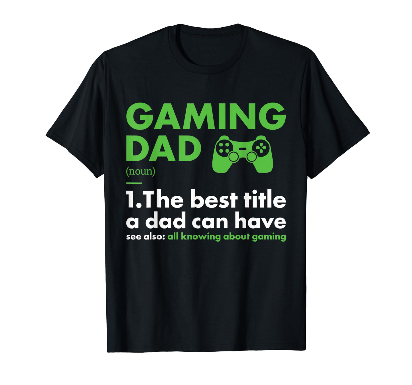 Gamer Dad Definition Gaming T-Shirt - Minimalist Print for Adults - T-Shirt, Sweatshirt, Hoodie