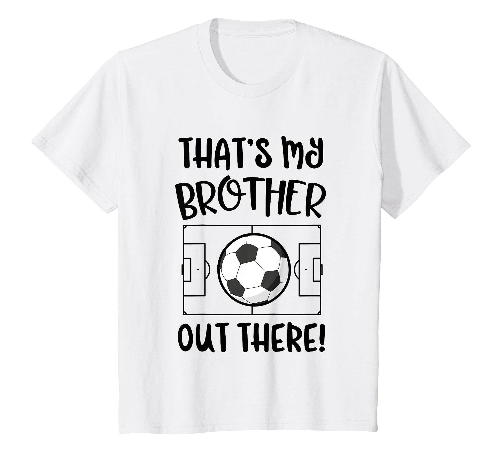Soccer Sister And Brother Gift Thats T-Shirt - Unique Graphic for Adults - T-Shirt, Sweatshirt, Hoodie