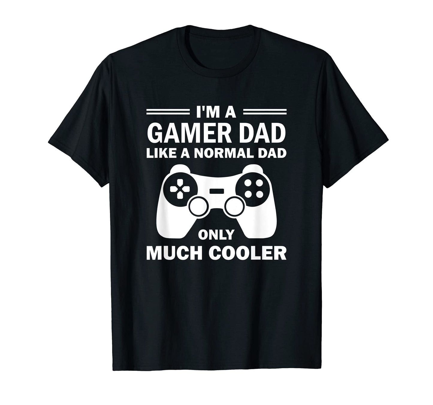 Gamer Dad Like Normal Dad Video T-Shirt - Aesthetic Graphic for Adults - T-Shirt, Sweatshirt, Hoodie