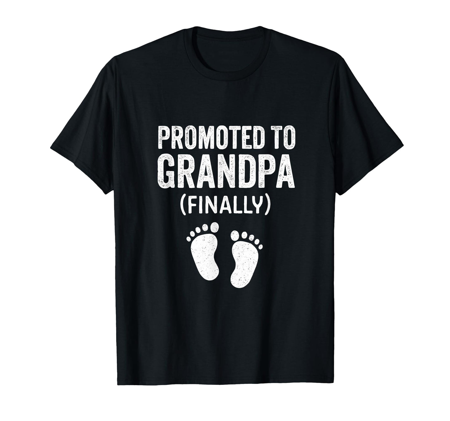 Promoted To Grandpa Finally Funny T-Shirt - Minimalist Print for Adults - T-Shirt, Sweatshirt, Hoodie