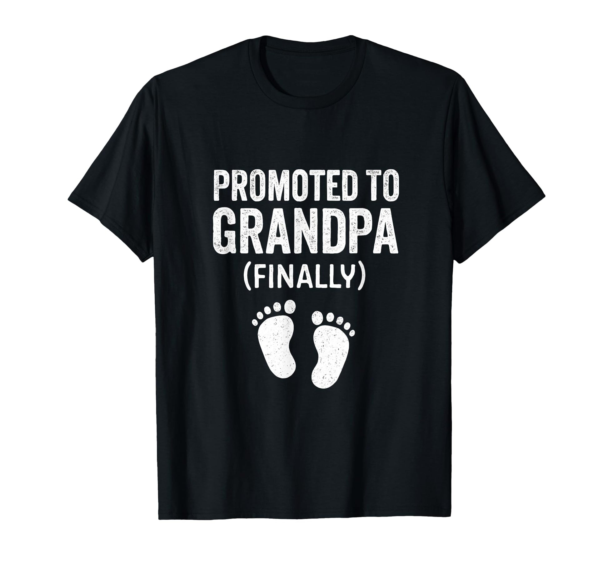 Promoted To Grandpa Finally Funny T-Shirt - Minimalist Print for Adults - T-Shirt, Sweatshirt, Hoodie