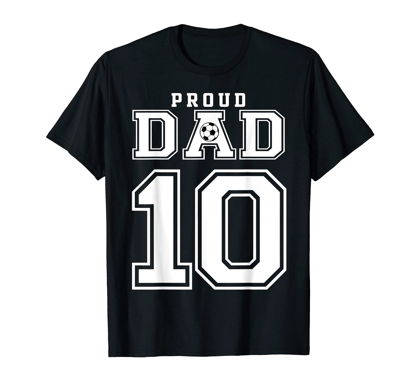 Number 10 Custom Proud Soccer Futbol T-Shirt - Streetwear Style Men Women - T-Shirt, Sweatshirt, Hoodie