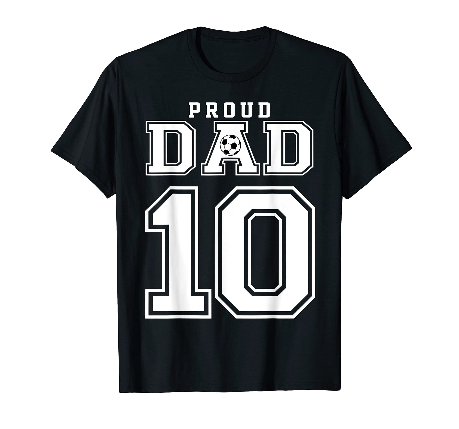Number 10 Custom Proud Soccer Futbol T-Shirt - Streetwear Style Men Women - T-Shirt, Sweatshirt, Hoodie