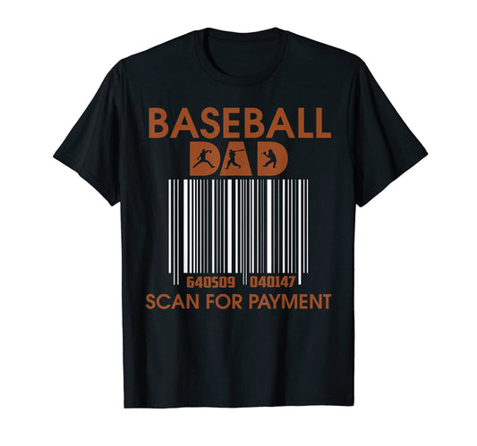 Baseball Dad Scan Payment T-Shirt - Aesthetic Graphic Men Women - T-Shirt, Sweatshirt, Hoodie