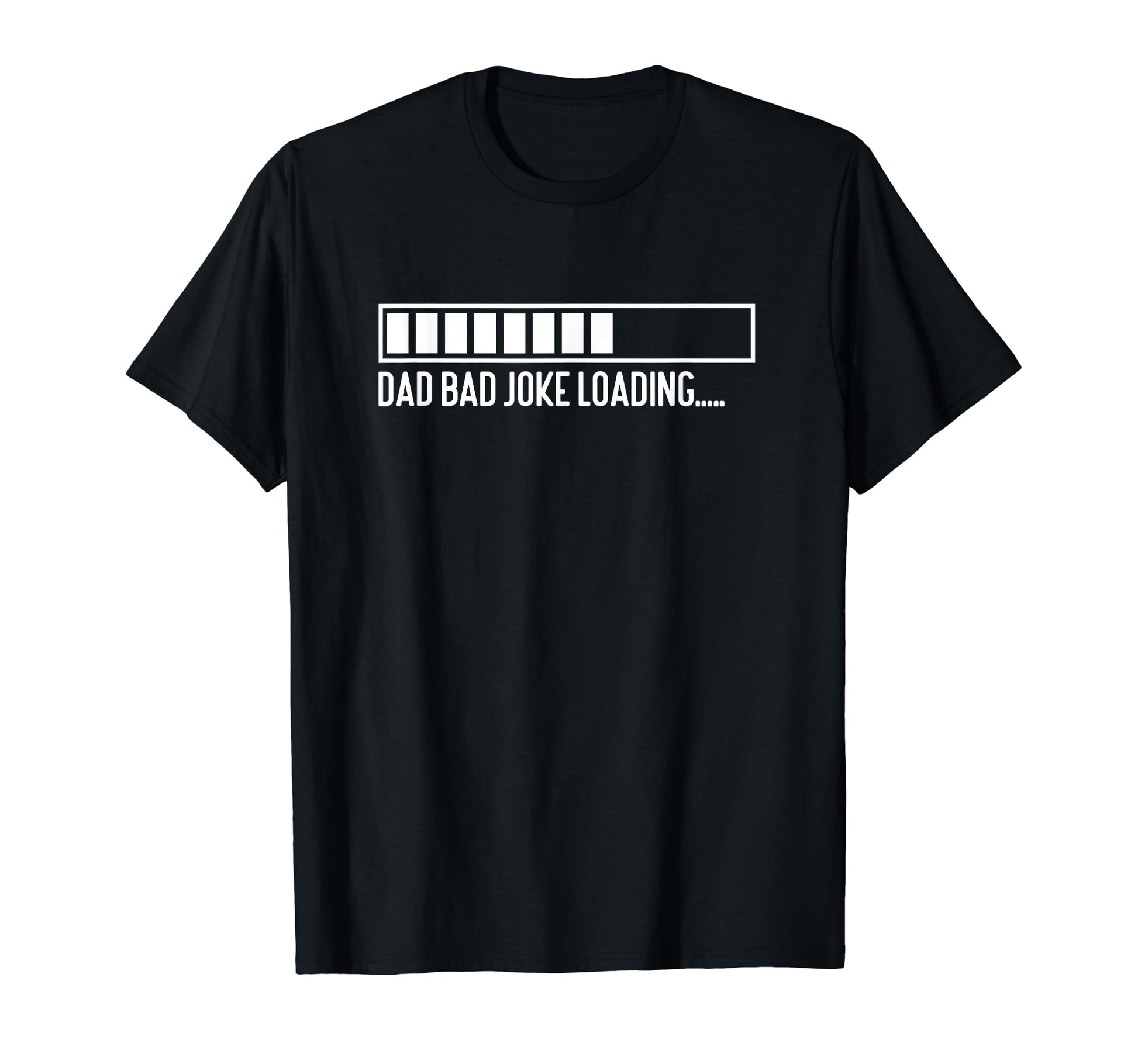 Dad Joke Loading Dad Joke T-Shirt - Minimalist Print Men Women - T-Shirt, Sweatshirt, Hoodie