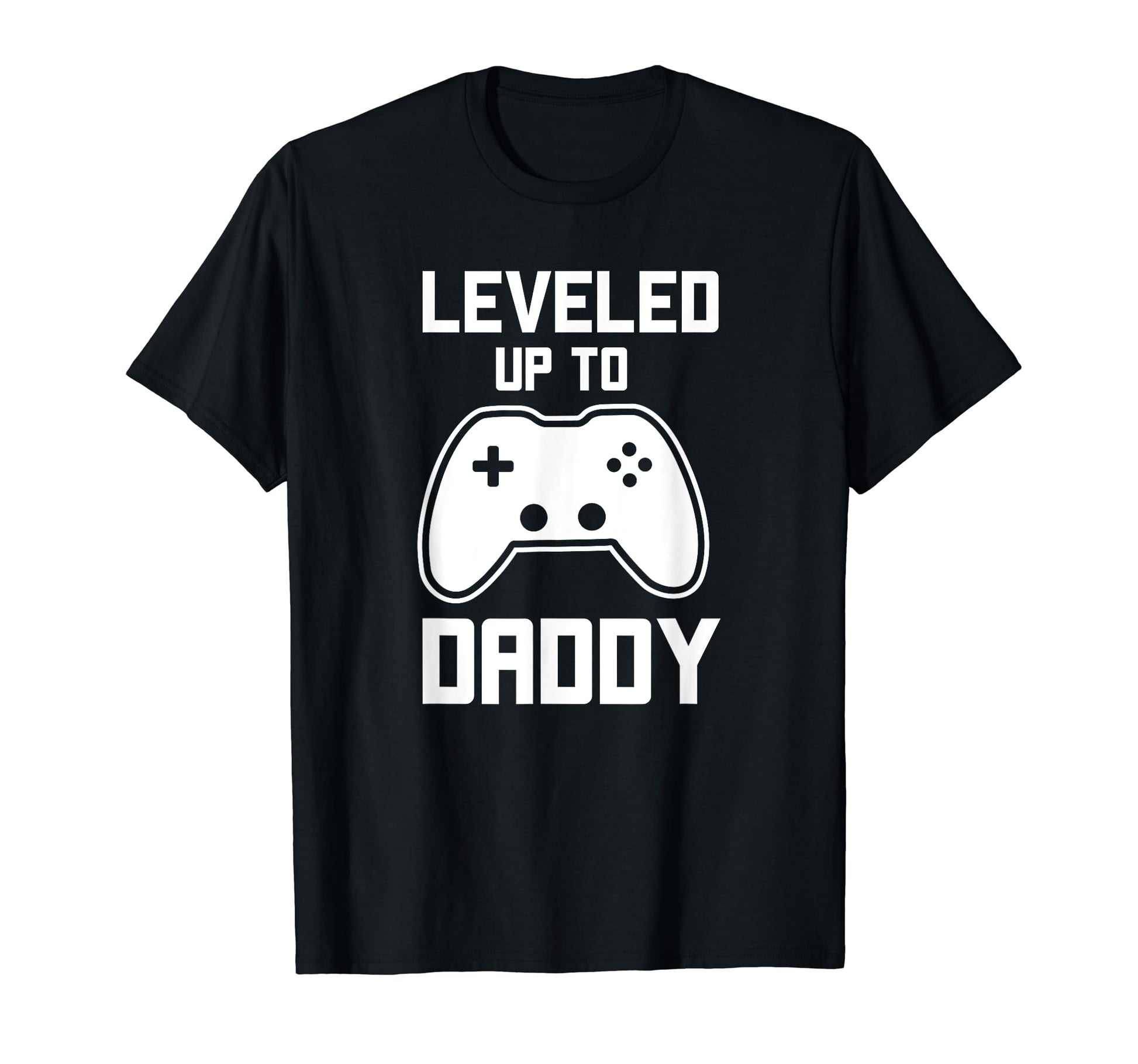 Leveled Up To Daddy Expecting T-Shirt - Casual Everyday Wear for Adults - T-Shirt, Sweatshirt, Hoodie