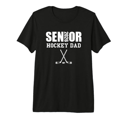 2026 Senior Hockey Dad Team Parent T-Shirt - Streetwear Style Unisex - T-Shirt, Sweatshirt, Hoodie