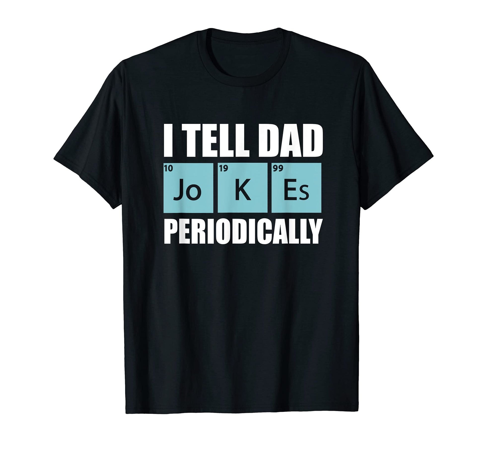 Mens Funny Fathers Day Gift I Tell T-Shirt - Novelty Apparel for Adults - T-Shirt, Sweatshirt, Hoodie