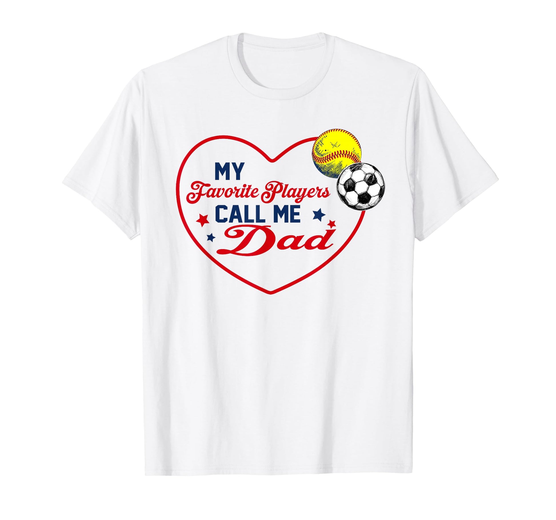 My Favorite Players Call Me Dad T-Shirt - Novelty Apparel for Adults - T-Shirt, Sweatshirt, Hoodie