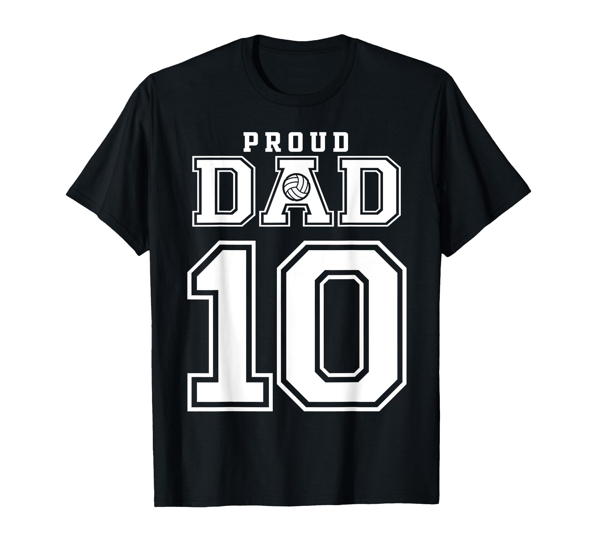 Custom Proud Volleyball Dad Number 10 T-Shirt - Trendy Graphic Men Women - T-Shirt, Sweatshirt, Hoodie