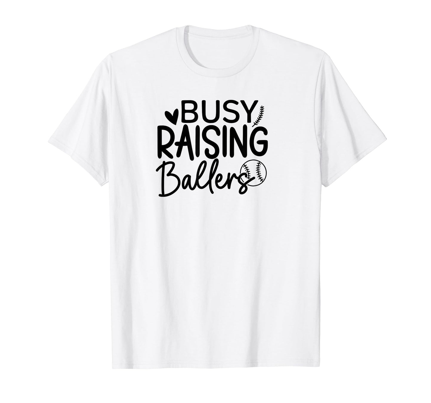 Baseball Busy Raising Ballers T-Shirt - Streetwear Style Men Women - T-Shirt, Sweatshirt, Hoodie