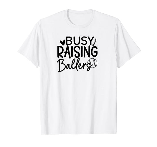 Baseball Busy Raising Ballers T-Shirt - Streetwear Style Men Women - T-Shirt, Sweatshirt, Hoodie