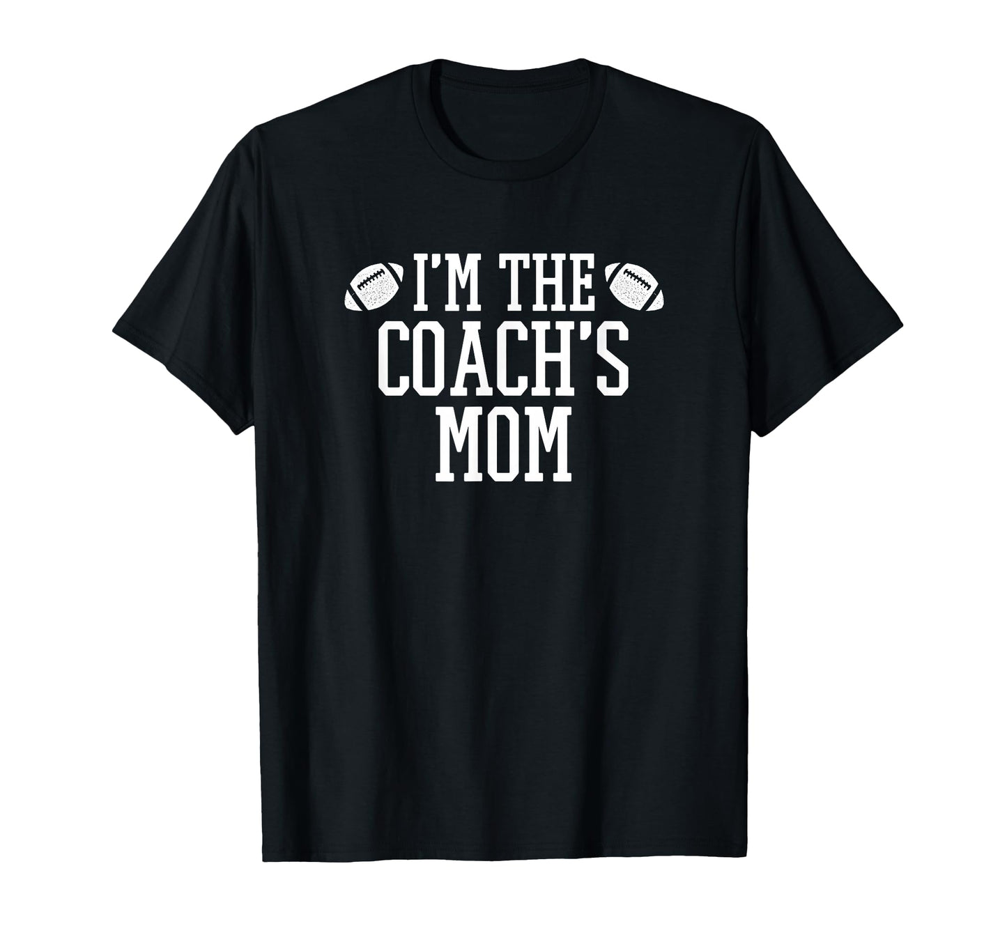Matching Football Family Im Coachs Mom T-Shirt - Novelty Apparel Men Women - T-Shirt, Sweatshirt, Hoodie