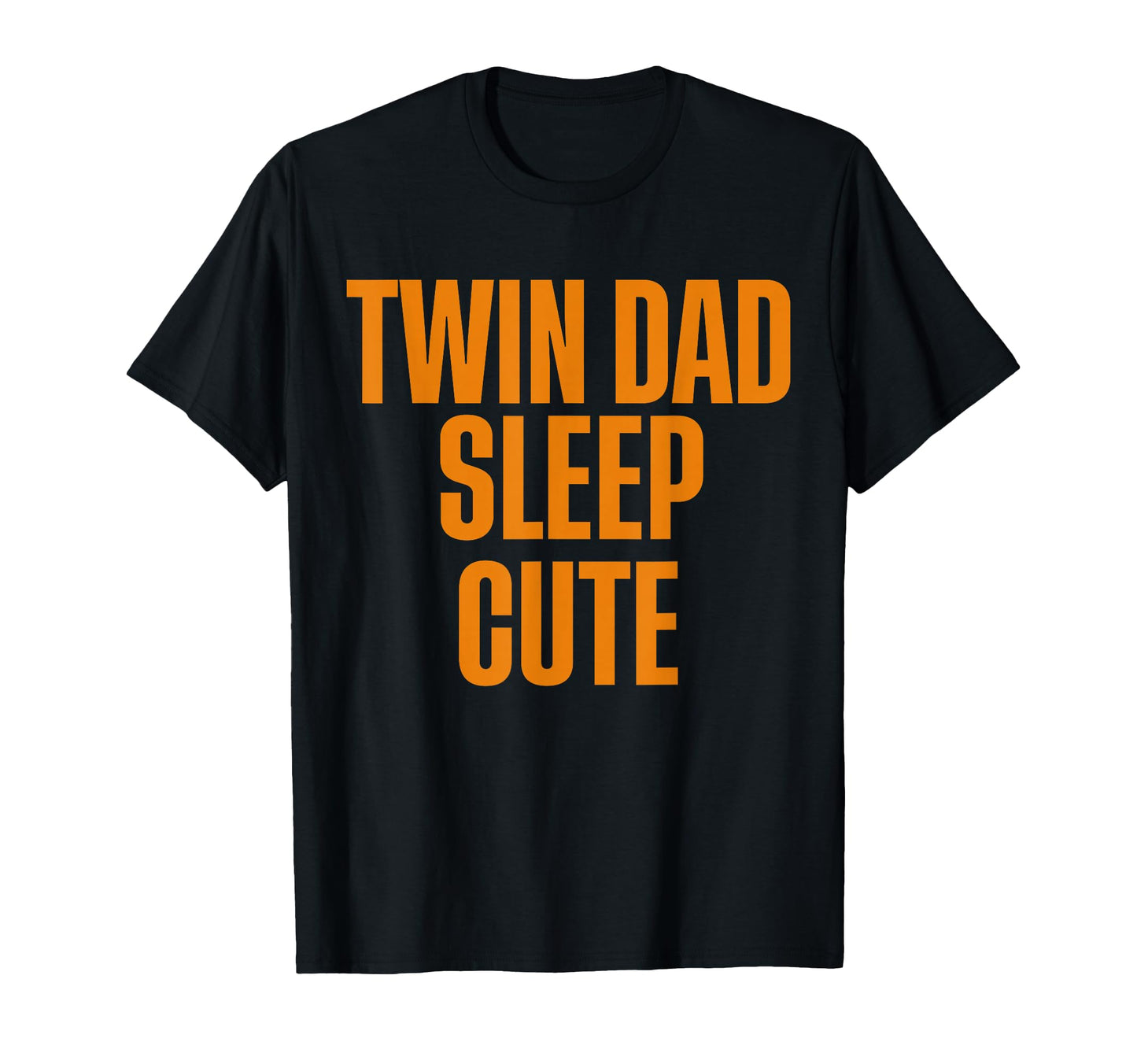Twin Dad Sleep Father Twins T-Shirt - Unique Graphic Men Women - T-Shirt, Sweatshirt, Hoodie