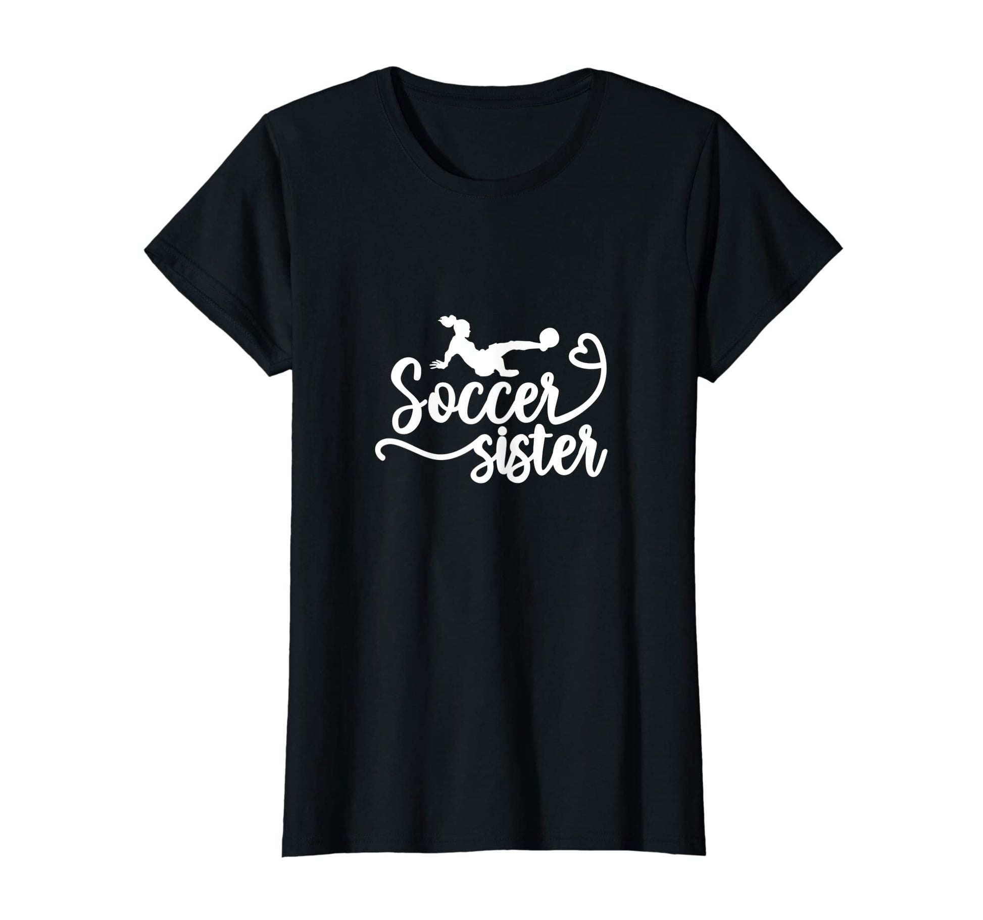 Soccer Sister Soccer Player Soccer T-Shirt - Graphic Print for Adults - T-Shirt, Sweatshirt, Hoodie