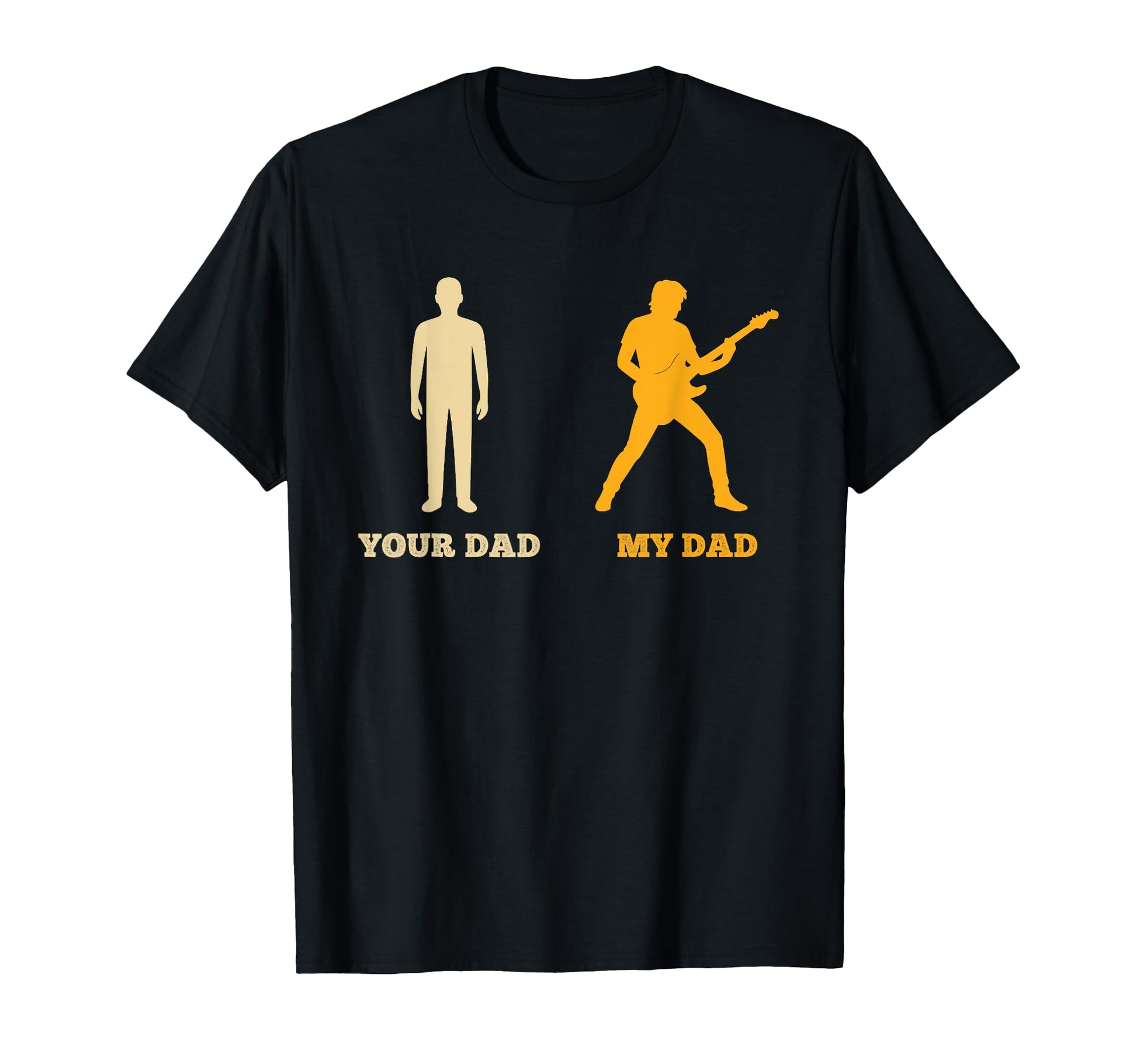 Your Dad My Dad Electric Guitar T-Shirt - Streetwear Style Men Women - T-Shirt, Sweatshirt, Hoodie