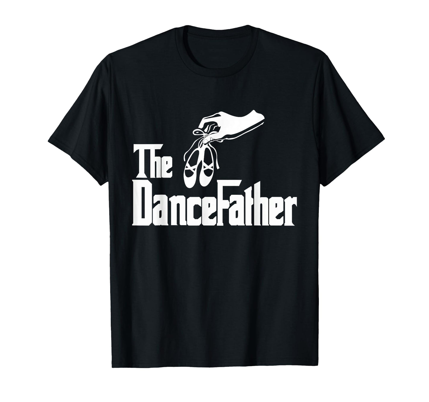 Dancefather Dance Dad T-Shirt - Fun Novelty Design Unisex - T-Shirt, Sweatshirt, Hoodie