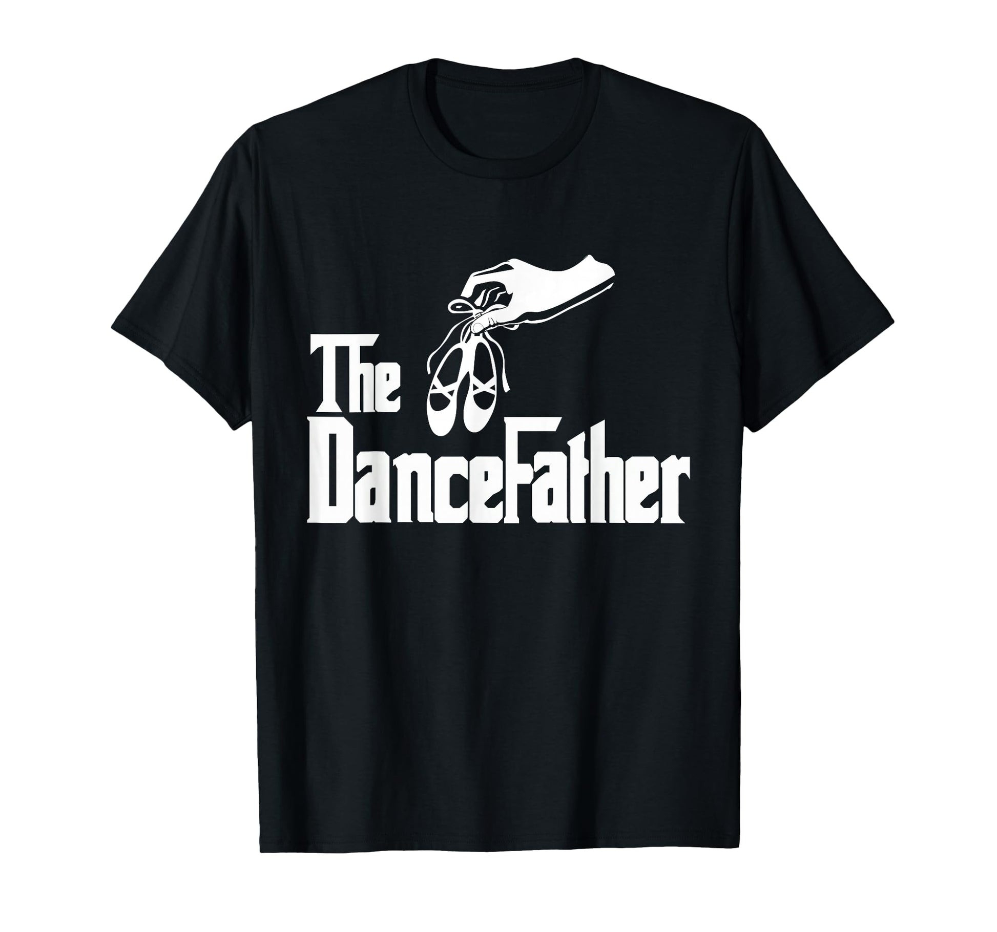 Dancefather Dance Dad T-Shirt - Fun Novelty Design Unisex - T-Shirt, Sweatshirt, Hoodie