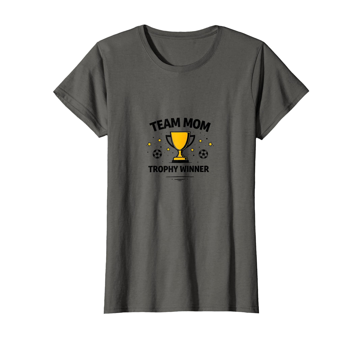 Team Mom Trophy Winner Soccer T-Shirt - Unique Graphic Unisex - T-Shirt, Sweatshirt, Hoodie