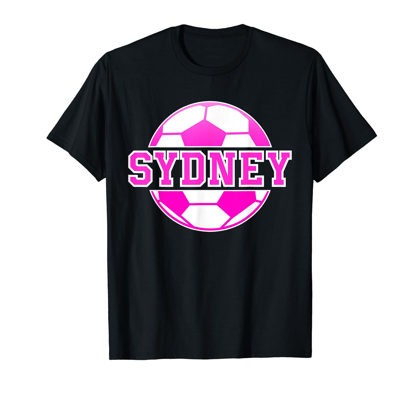 Sydney Name Soccer Play Football T-Shirt - Minimalist Print Men Women - T-Shirt, Sweatshirt, Hoodie