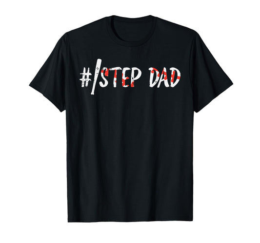 Baseball Bat Step Dad Fathers Day T-Shirt - Unique Graphic Men Women - T-Shirt, Sweatshirt, Hoodie