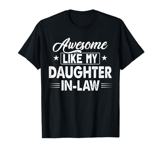 Awesome Like My Daughter Dad T-Shirt - Casual Everyday Wear Men Women - T-Shirt, Sweatshirt, Hoodie