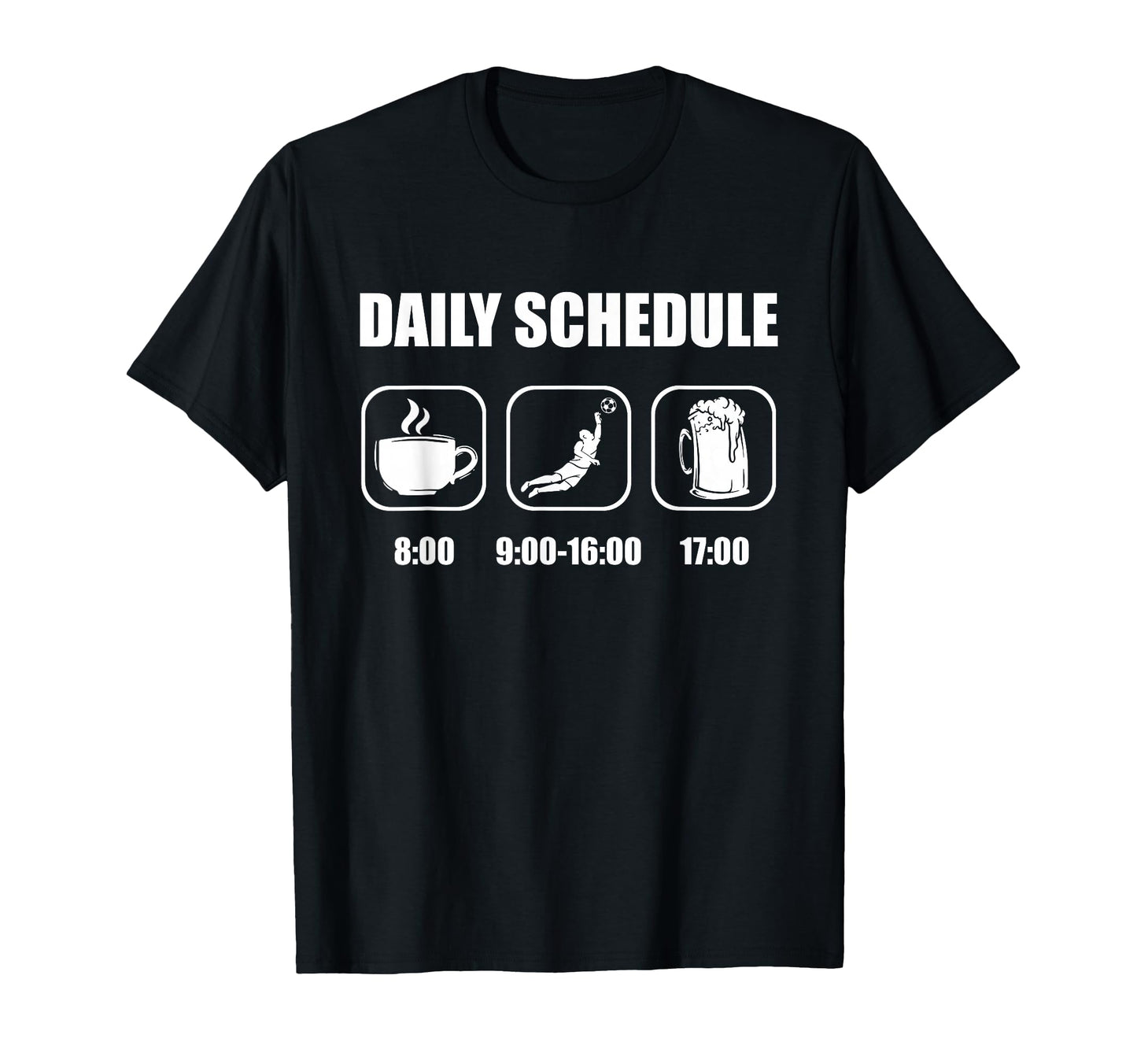 Soccer Team Fan Daily Schedule T-Shirt - Streetwear Style for Adults - T-Shirt, Sweatshirt, Hoodie