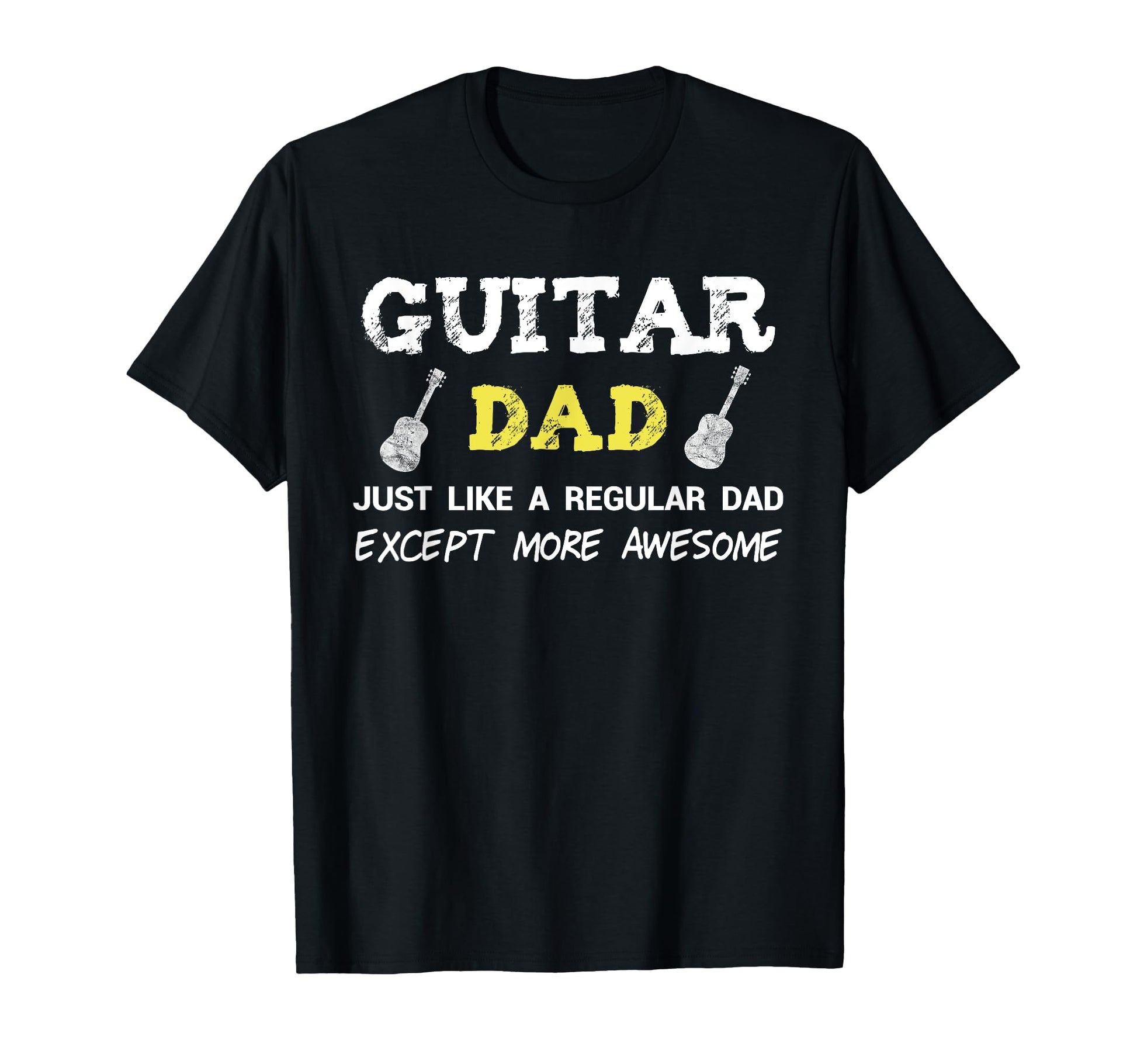 Guitar Dad Funny Fathers Day Gift From T-Shirt - Unique Graphic Unisex - T-Shirt, Sweatshirt, Hoodie