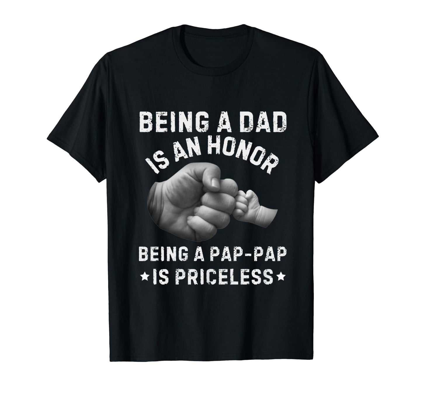 Being Dad Is Honor Pap Pap Is T-Shirt - Aesthetic Graphic Men Women - T-Shirt, Sweatshirt, Hoodie