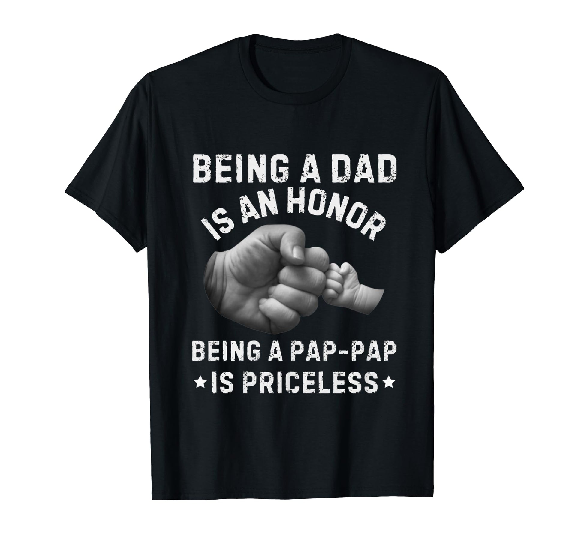 Being Dad Is Honor Pap Pap Is T-Shirt - Aesthetic Graphic Men Women - T-Shirt, Sweatshirt, Hoodie