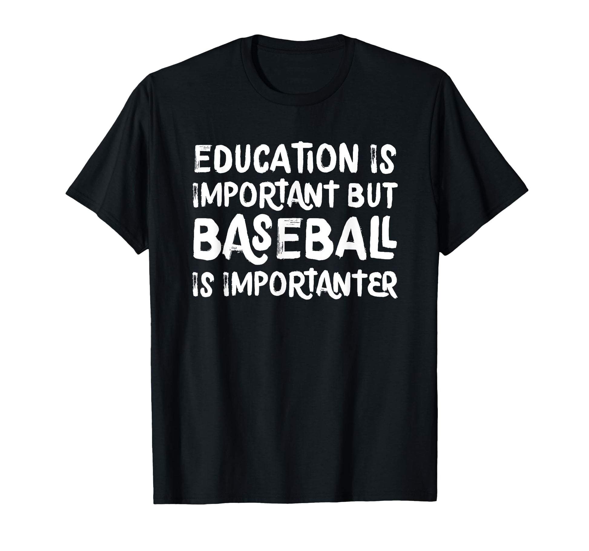 Education Is Important But Baseball Is T-Shirt - Streetwear Style Unisex - T-Shirt, Sweatshirt, Hoodie