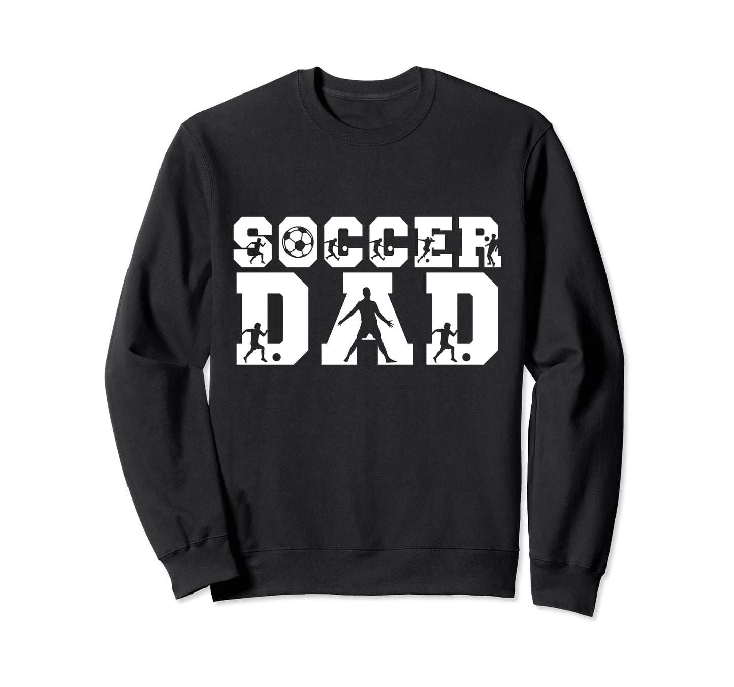 Soccer Dad Father Player Daddy Sweatshirt - Aesthetic Graphic for Adults - T-Shirt, Sweatshirt, Hoodie