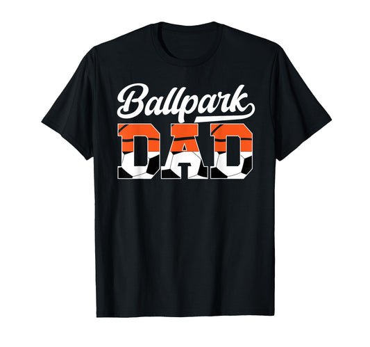 Ballpark Dad Soccer Basketball Dad T-Shirt - Trendy Graphic Men Women - T-Shirt, Sweatshirt, Hoodie