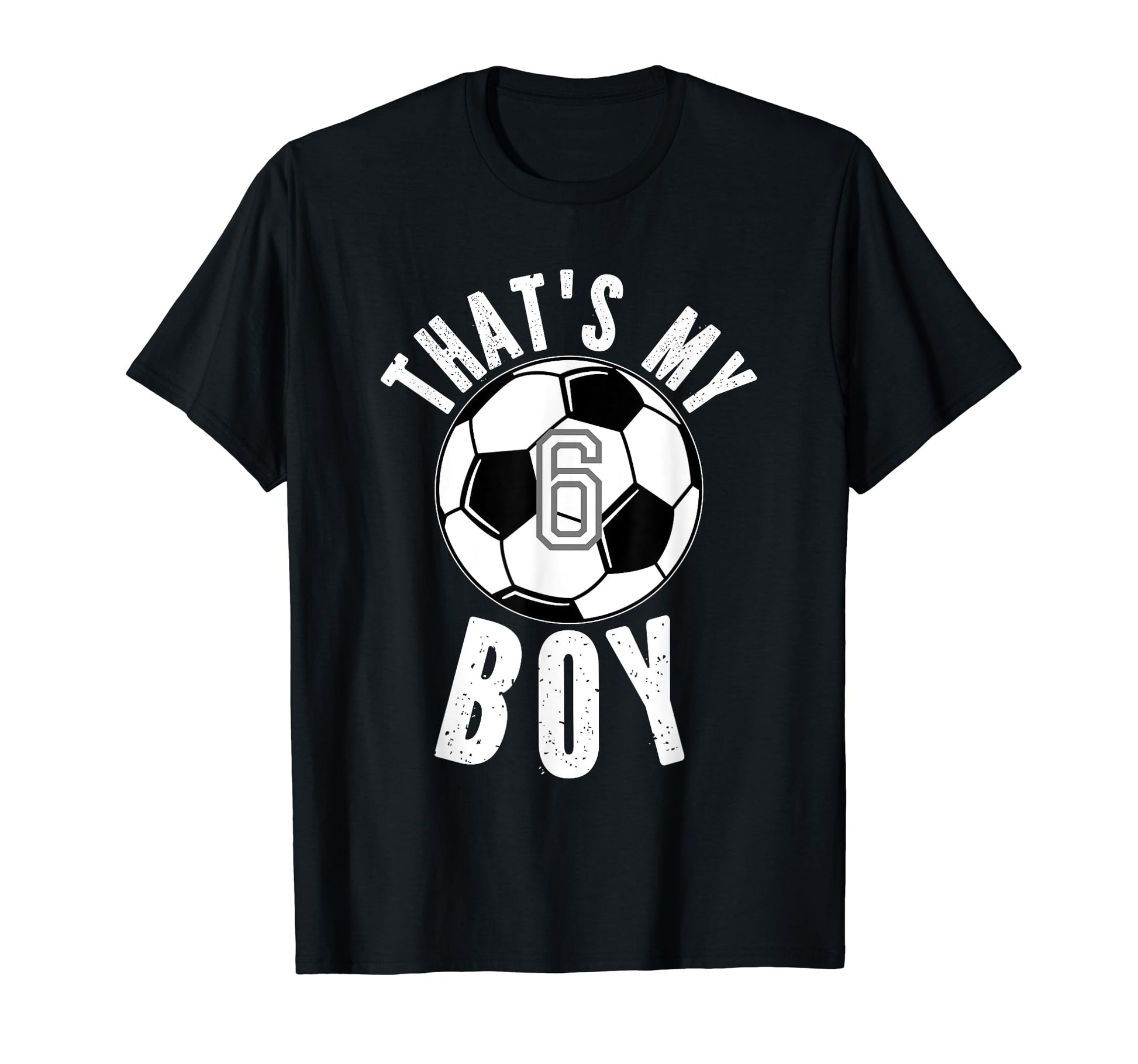 Thats My Jersey Number 6 Soccer Mom Dad T-Shirt - Streetwear Style Unisex - T-Shirt, Sweatshirt, Hoodie