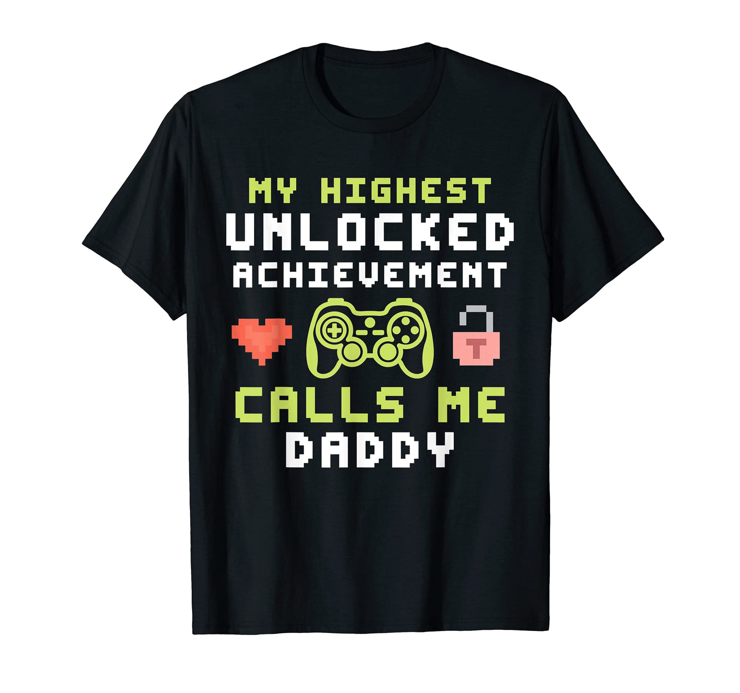 Mens My Highest Unlocked T-Shirt - Fun Novelty Design Men Women - T-Shirt, Sweatshirt, Hoodie