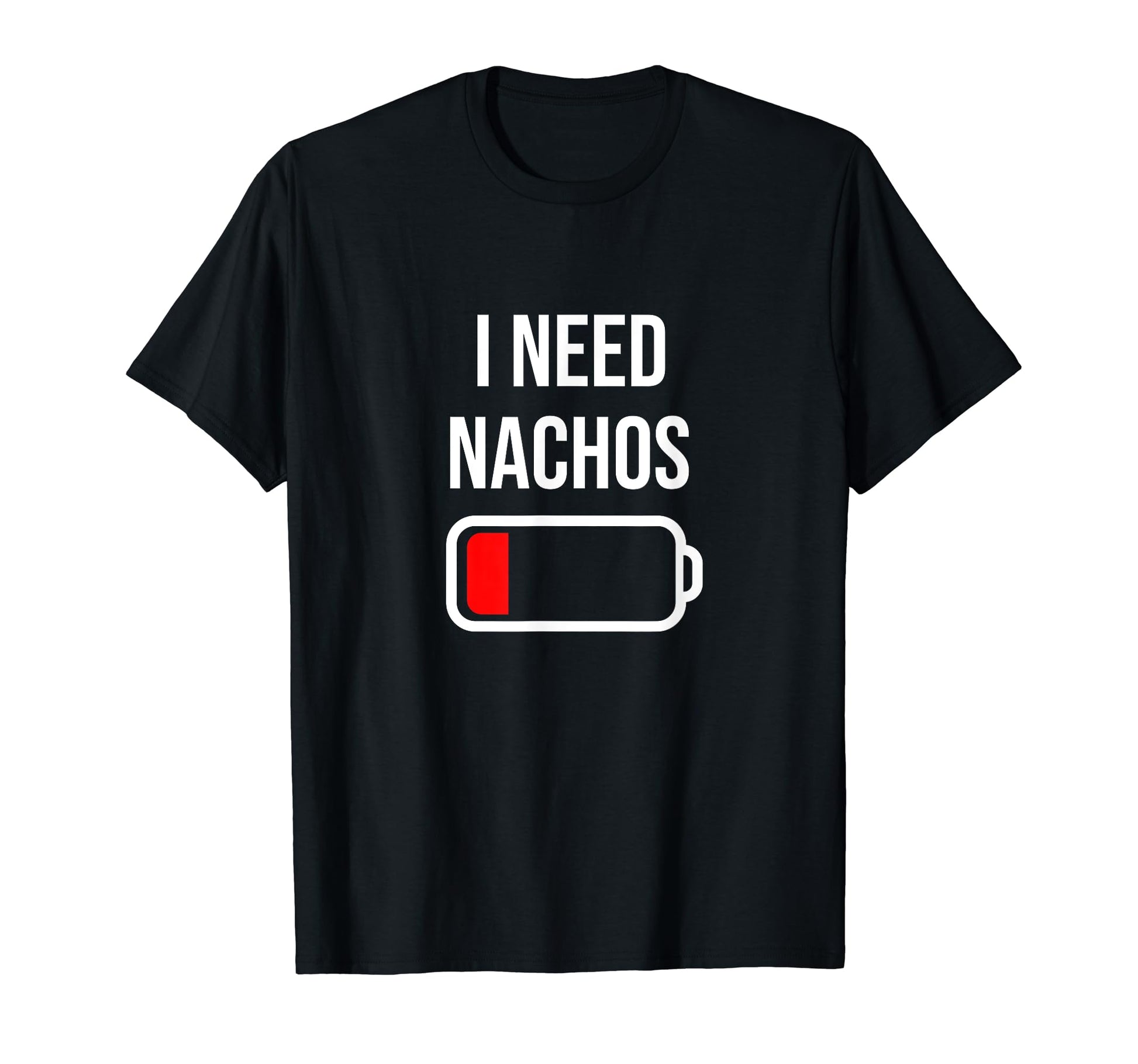 I Need Nachos Eat Cooking Funny Food T-Shirt - Minimalist Print Men Women - T-Shirt, Sweatshirt, Hoodie
