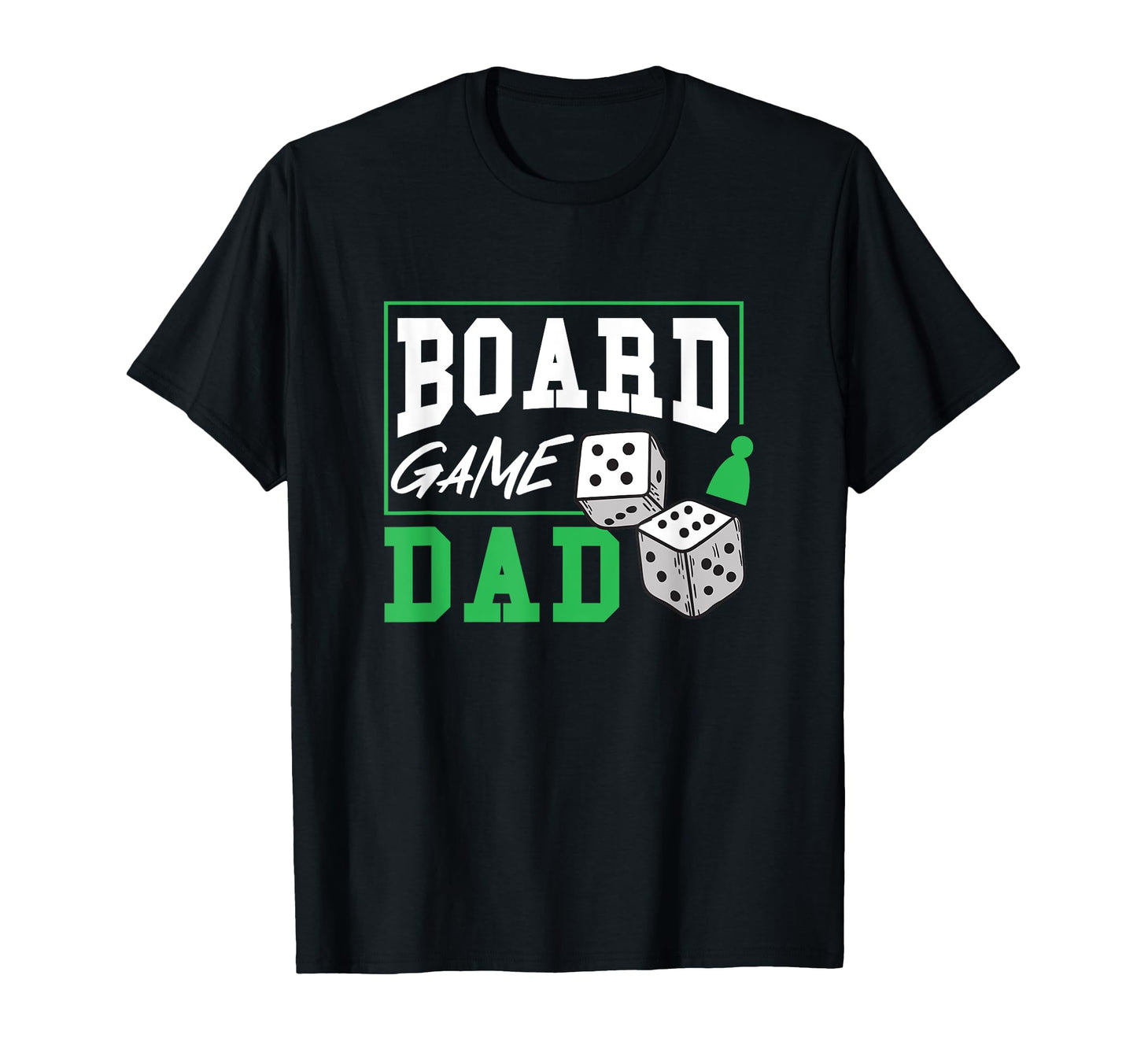 Board Game Dad Board Games Dad T-Shirt - Casual Everyday Wear for Adults - T-Shirt, Sweatshirt, Hoodie