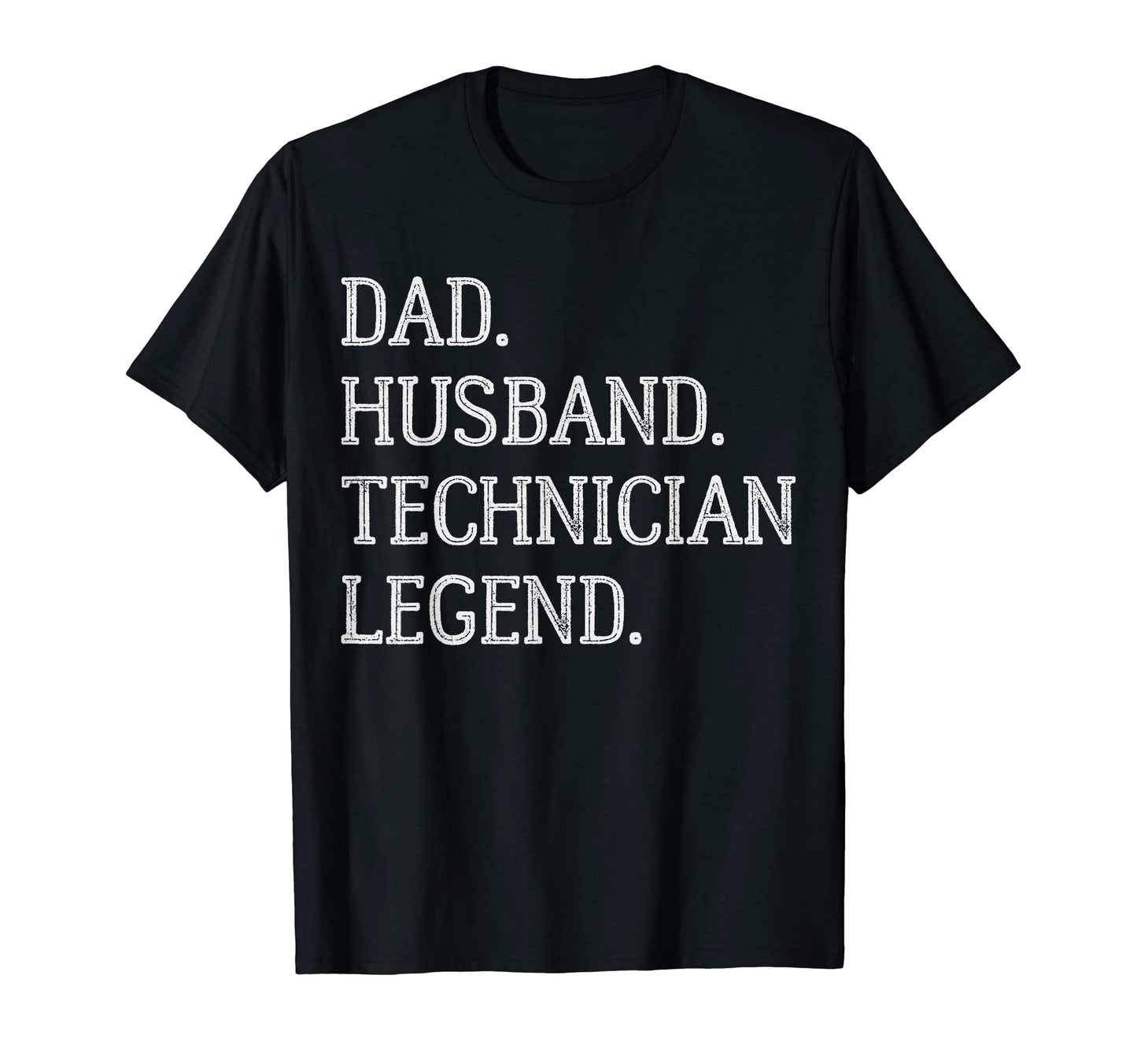 Dad Husband Technician Legend T-Shirt - Minimalist Print for Adults - T-Shirt, Sweatshirt, Hoodie