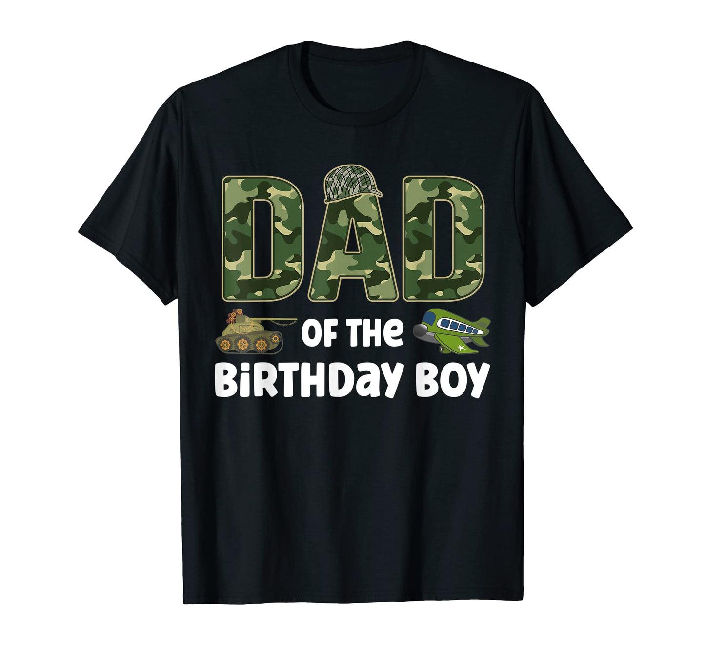 Dad Birthday Army Camouflage Birthday T-Shirt - Custom Art Print Men Women - T-Shirt, Sweatshirt, Hoodie