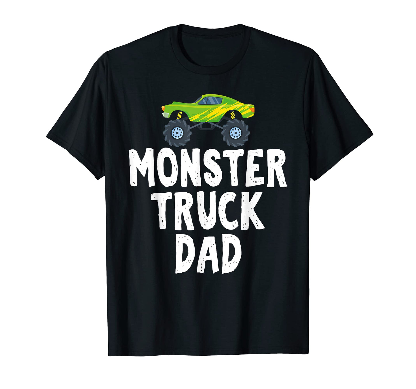 Monster Truck Dad Joke Dads T-Shirt - Custom Art Print Unisex - T-Shirt, Sweatshirt, Hoodie